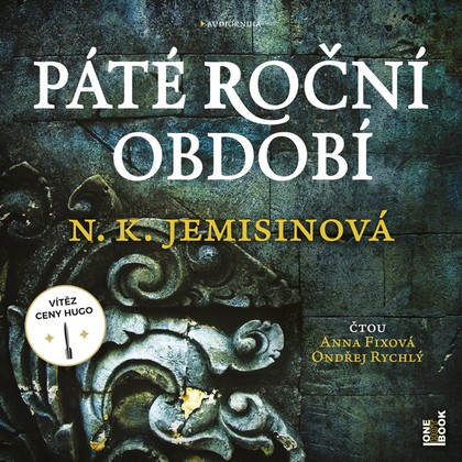Audiokniha Páté roční období - Anna Fixová, Ondřej Rychlý, N.K. Jemisinová