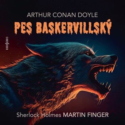 Audiokniha Pes baskervillský - Martin Finger, Petr Lněnička, Jan Meduna, Jan Vondráček, Hynek Chmelař, Marek Němec, Jitka Smutná, Tereza Dočkalová, Otmar Brancuzský, Helena Dvořáková, Arthur Conan Doyle