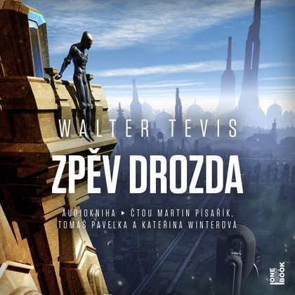 Audiokniha Zpěv drozda - Kateřina Winterová, Martin Písařík, Tomáš Pavelka, Walter Tevis