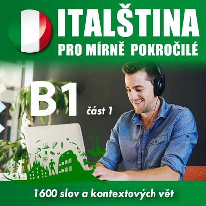 Audiokniha Italština pro mírně pokročilé B1 - část 1 - Tomáš Dvořáček, Matteo Bianchi, Elisa Ciravegna, Alena Sasínová, Tomáš Dvořáček