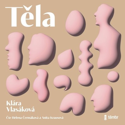 Audiokniha Těla - Helena Čermáková, Anita Krausová, Klára Vlasáková