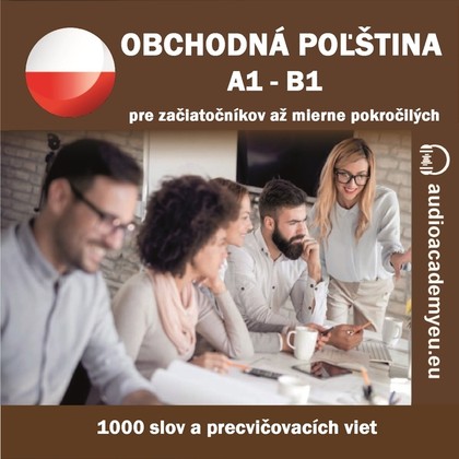 Audiokniha Obchodná poľština A1 - B1 - Krystyna Berki, Peter Svetlík, Alexandra Rozborilová, Tomáš Dvořáček