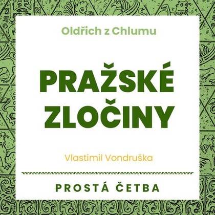 Audiokniha Pražské zločiny - Aleš Procházka, Jan Hyhlík, Martin Zahálka, Vlastimil Vondruška