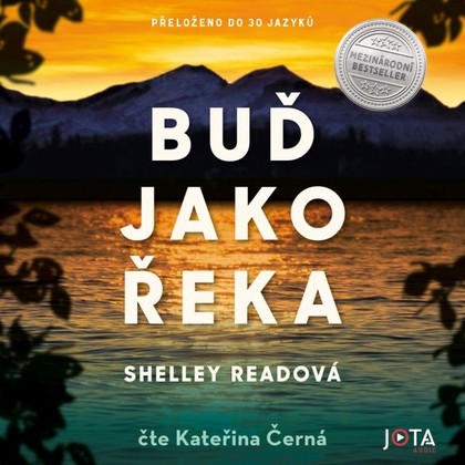Audiokniha Buď jako řeka - Kateřina Černá, Shelley Readová