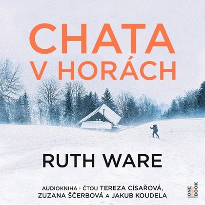Audiokniha Chata v horách - Tereza Císařová, Zuzana Ščerbová, Jakub Koudela, Ruth Ware
