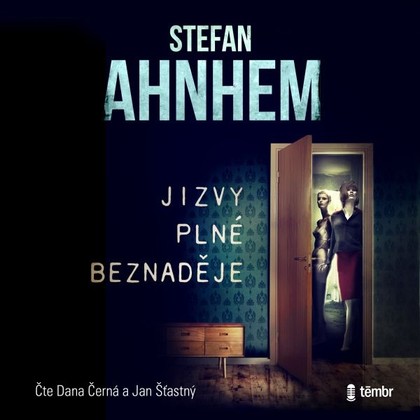 Audiokniha Jizvy plné beznaděje - Jan Šťastný, Dana Černá, Stefan Ahnhem