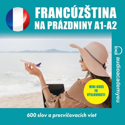 Audiokniha Francúzština na dovolenku A1-B1 - Christine Anne Trochut, David Girten, Benjamin Jaquet, Peter Svetlík, Alexandra Rozborilová, Tomáš Dvořáček