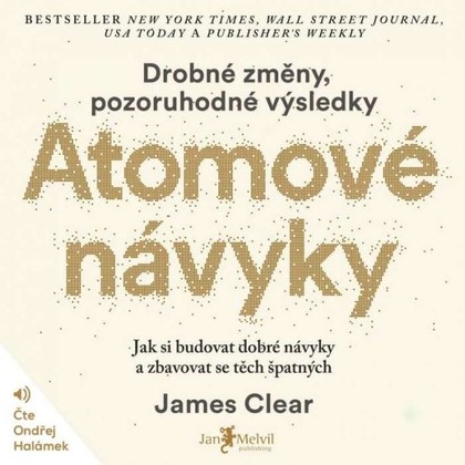 Audiokniha Atomové návyky - Ondřej Halámek, James Clear