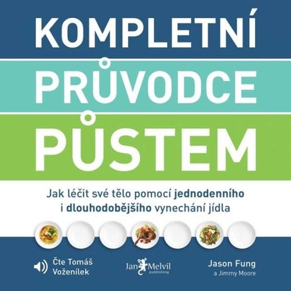 Audiokniha Kompletní průvodce půstem - Tomáš Voženílek, Jason Fung, Jimmy Moore