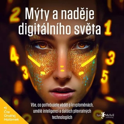 Audiokniha Mýty a naděje digitálního světa - Ondřej Halámek, Patrick Zandl
