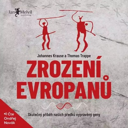 Audiokniha Zrození Evropanů - Ondřej Novák, Johannes Krause, Thomas Trappe