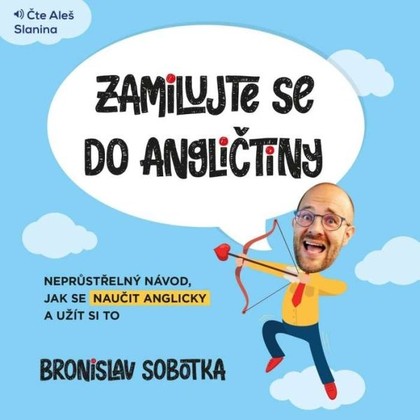 Audiokniha Zamilujte se do angličtiny - Aleš Slanina, Bronislav Sobotka