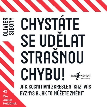 Audiokniha Chystáte se udělat strašnou chybu! - Jakub Hejdánek, Olivier Sibony