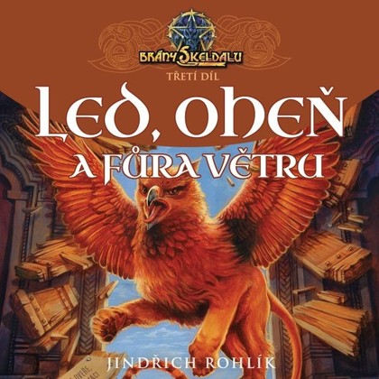Audiokniha Brány Skeldalu: Led, oheň a fůra větru - Jindřich Rohlík, Jindřich Rohlík
