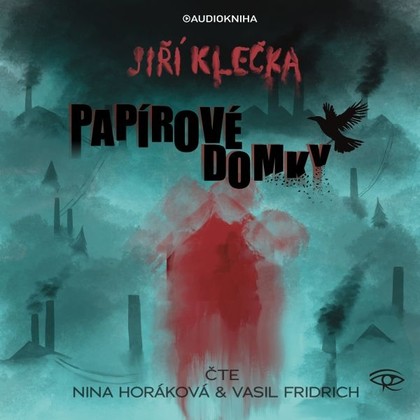 Audiokniha Papírové domky - Nina Horáková, Vasil Fridrich, Jiří Klečka