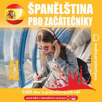 Audiokniha Španělština pro začátečníky A1 - A2 - audioacademyeu, Tomáš Dvořáček, Jeff Short, Kateřina Dvořáčková, Alena Sasínová