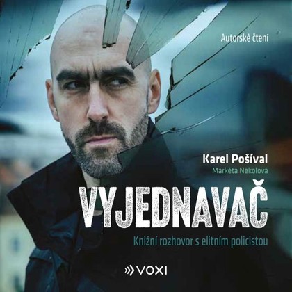 Audiokniha Vyjednavač - Dominika Kučáková, Radek Hoppe, Karel Pošíval, Markéta Nekolová, Karel Pošíval, Markéta Nekolová