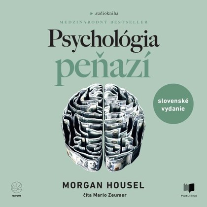 Audiokniha Psychológia peňazí - Mário Zeumer, Morgan Housel