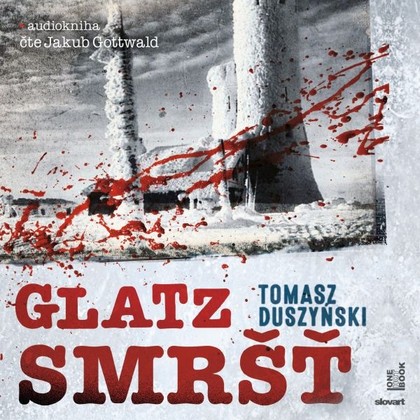 Audiokniha Glatz – Smršť - Jakub Gottwald, Tomasz Duszyński