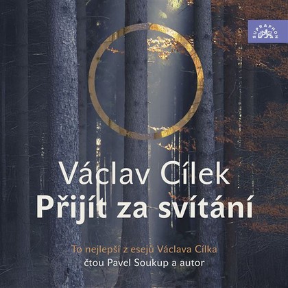 Audiokniha Přijít za svítání - Pavel Soukup, Václav Cílek