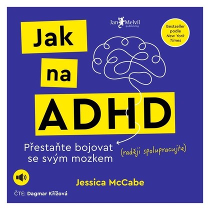 Audiokniha Jak na ADHD - Dagmar Křížová, Jessica McCabe