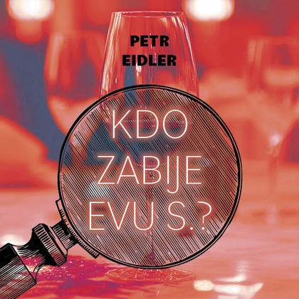Audiokniha Kdo zabije Evu S.? - Martin Preiss, Petr Eidler