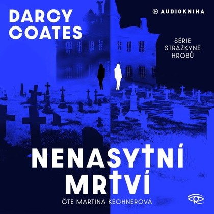 Audiokniha Nenasytní mrtví - Martina Kechnerová, Darcy Coates