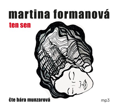 Audiokniha Ten sen - Bára Munzarová, Martina Formanová
