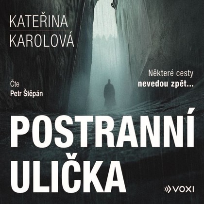 Audiokniha Postranní ulička - Petr Štěpán, Kateřina Karolová