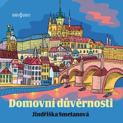 Audiokniha Domovní důvěrnosti - Rudolf Kvíz, Jindřiška Smetanová, Marie Marešová