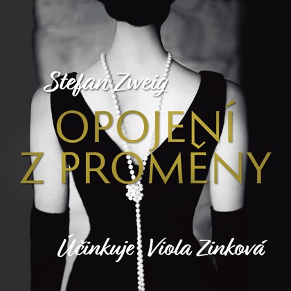 Audiokniha Opojení z proměny - Stefan Zweig, Viola Zinková