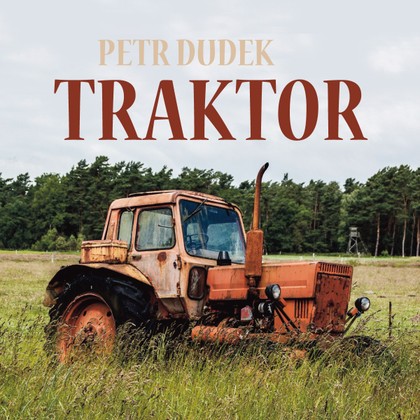 Audiokniha Traktor - Miroslav Krobot, Václav Kopta, Miroslav Táborský, Jiří Knot, Jaroslav Vlach, Josef Somr, Jana Boušková, Matouš Ruml, Svatopluk Schuller, Kryštof Bartoš, Václav Kopta, Miroslav Krobot, Petr Dudek, Josef Somr, Miroslav Táborský, Jana Boušková