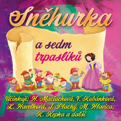 Audiokniha Sněhurka a sedm trpaslíků - Svatopluk Skládal, Vladimír Stach, Jiří Plachý, Jaroslav Kepka, Josef Bláha, Věra Kubánková, Miloš Hlavica, Libuše Havelková, Jiří Robert Pick, Miroslav Masopust, Josef Velda, Vladimír Bičík, Hana Maciuchová, Vladimír Stach, Zdeněk Skořepa, Josef Bláha, Jiří Plachý, Jiří Robert Pick, Hana Maciuchová, Věra Kubánková, Miloš Hlavica, Libuše Havelková