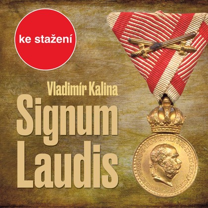 Audiokniha Signum laudis - Gustav Opočenský, Jaroslava Adamová, Vladimír Kalina, Pavel Pípal