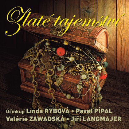 Audiokniha Zlaté tajemství - Anna Hlavicová-Bendová, František Němec, Hana Brothánková, Valerie Zawadská, Linda Rybová, Pavel Pípal, Jiří Langmajer, Ladislav Mrkvička, Stanislav Fišer, Antonín Hardt, Helena Sýkorová, František Němec, Ladislav Mrkvička, Valerie Zawadská, Pavel Pípal, Jiří Langmajer