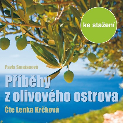 Audiokniha Příběhy z olivového ostrova - Pavla Smetanová, Lenka Krčková