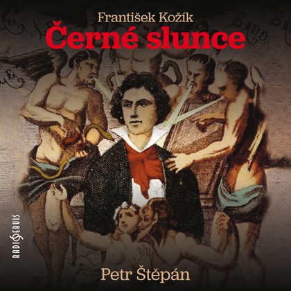 Audiokniha Černé slunce - František Kožík, Petr Štěpán