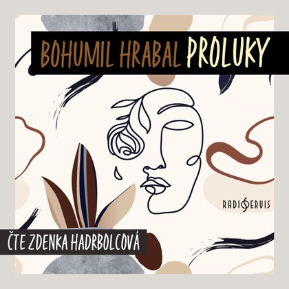 Audiokniha Proluky - Bohumil Hrabal, Zdenka Hadrbolcová