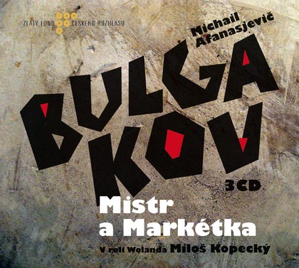 Audiokniha Mistr a Markétka - Eduard Cupák, Michail Bulgakov, Jan Vedral, Miloš Kopecký, Vladimír Brabec, Jiří Horčička, Helena Friedrichová, Josef Vinklář