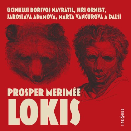 Audiokniha Lokis - Prosper Mérimée, Jaroslava Adamová, Jiří Schwarz, Jiří Ornest, Bořivoj Navrátil, Marta Vančurová