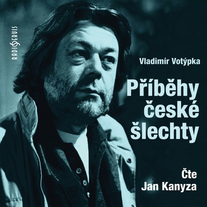 Audiokniha Příběhy české šlechty - Vladimír Votýpka, Jan Kanyza
