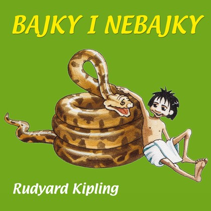Audiokniha Bajky i nebajky - Rudyard Kipling, Miloš Kopecký, Eva Jirotková-Linková