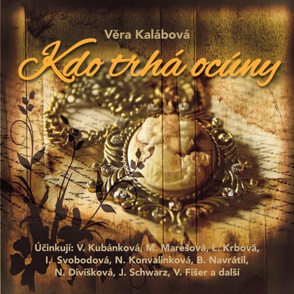 Audiokniha Kdo trhá ocúny - Gaby Flatow, Jiří Schwarz, Dita Balcarová, Ludmila Košťáková, Nina Divíšková, Zdeněk Švinger, Luďa Marešová, Ladislav Reich, Věra Tichánková, Vladimír Fišer, Vlasta Žehrová, Soběslav Sejk, Bořivoj Navrátil, Ilona Svobodová, Rostislav Černý, Naďa Konvalinková, Jaroslava Drmlová, Věra Kubánková, Marie Marešová, Karel Dobrý, Ljuba Krbová, Věra Tichánková, Věra Kalábová, Věra Kubánková, Ljuba Krbová, Karel Dobrý, Marie Marešová, Soběslav Sejk, Bořivoj Navrátil