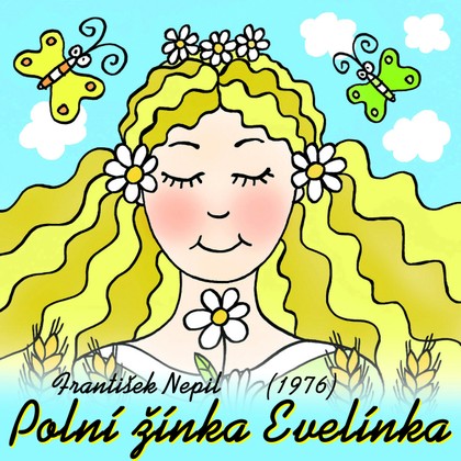 Audiokniha Polní žínka Evelínka (1976) - Helena Stachová, Vladimír Čech, František Nepil, Jiří Hanák, Gabriela Vránová, Miroslav Masopust, Jaromír Hanzlík