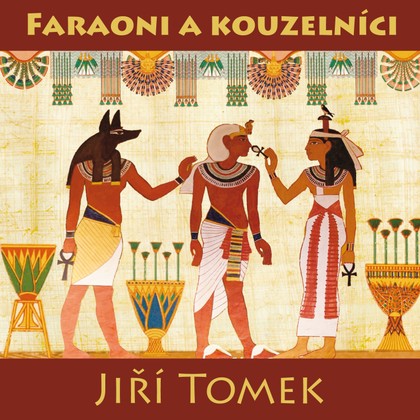 Audiokniha Faraoni a kouzelníci - Jiří Tomek, Jiří Klem