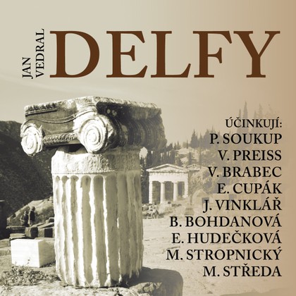 Audiokniha Delfy - Pavel Soukup, Eduard Cupák, Eva Hudečková, Miroslav Středa, Josef Vinklář, Vladimír Brabec, Martin Stropnický, Blanka Bohdanová, Viktor Preiss, Eva Hudečková, Eduard Cupák, Jan Vedral, Pavel Soukup, Martin Stropnický, Vladimír Brabec, Blanka Bohdanová, Josef Vinklář
