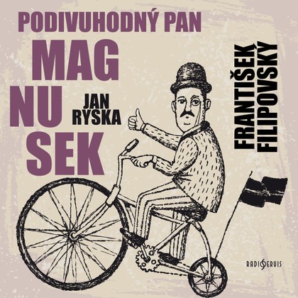 Audiokniha Podivuhodný pan Magnusek - František Filipovský, Jan Ryska