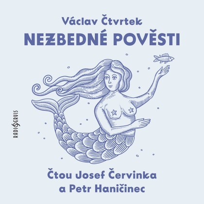 Audiokniha Nezbedné pověsti - Josef Červinka, Petr Haničinec, Václav Čtvrtek, Josef Červinka, Petr Haničinec