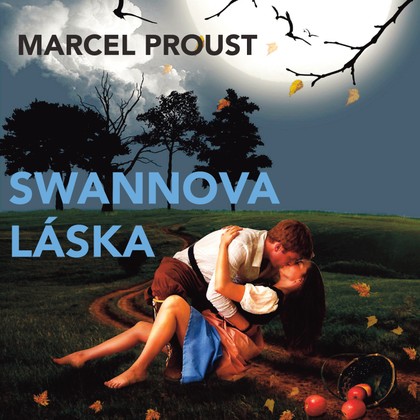 Audiokniha Swannova láska - Otakar Brousek, Pavel Soukup, Marcel Proust, Taťjana Medvecká