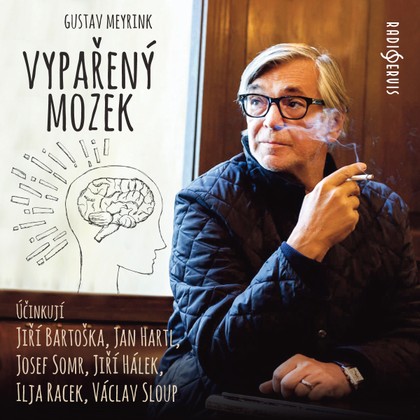 Audiokniha Vypařený mozek - Jiří Hálek, Ilja Racek, Jan Hartl, Václav Sloup, Jiří Bartoška, Josef Somr, Jan Hartl, Ilja Racek, Josef Somr, Jiří Hálek, Jiří Bartoška, Gustav Meyrink